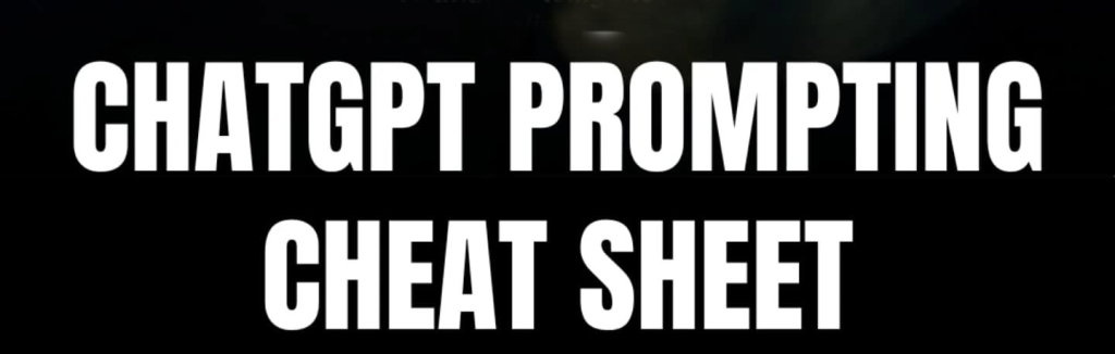 ChatGPT prompting cheat sheet 1 ChatGPT prompting cheat sheet